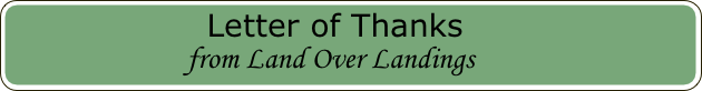 Letter of Thanks
from Land Over Landings